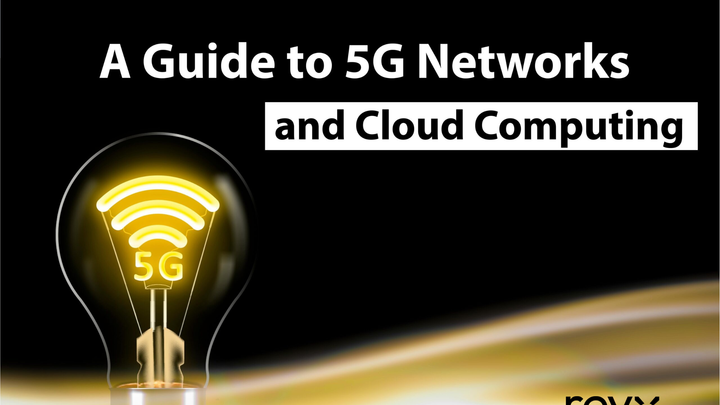 A guide to 5G Networks and Cloud Computing