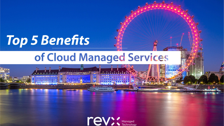 Top 5 Benefits of Cloud Managed Services