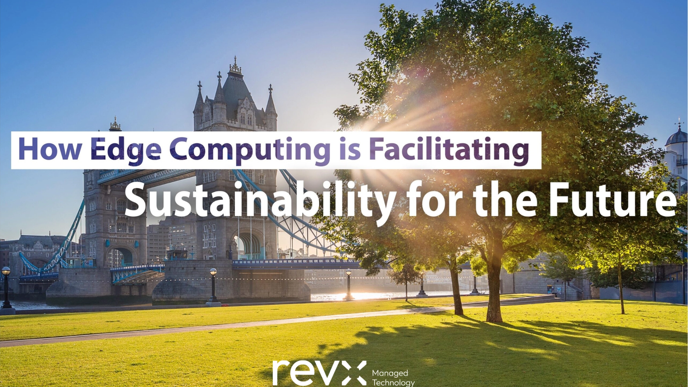 How Edge Computing is Facilitating Sustainability for the Future