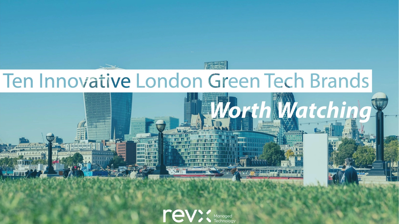 Ten Innovative London Green Tech Brands Worth Watching