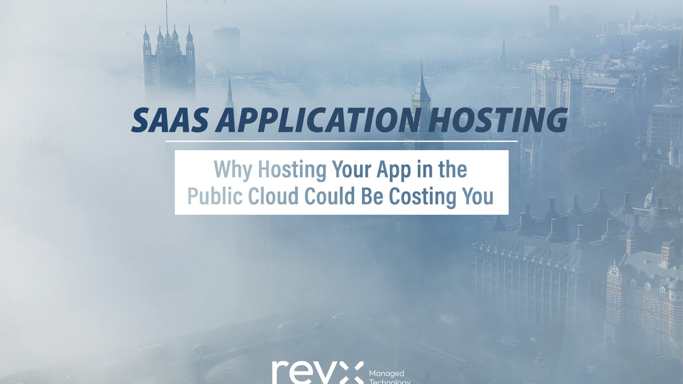 SaaS Application Hosting: Why Hosting Your App in the Public Cloud Could Be Costing You