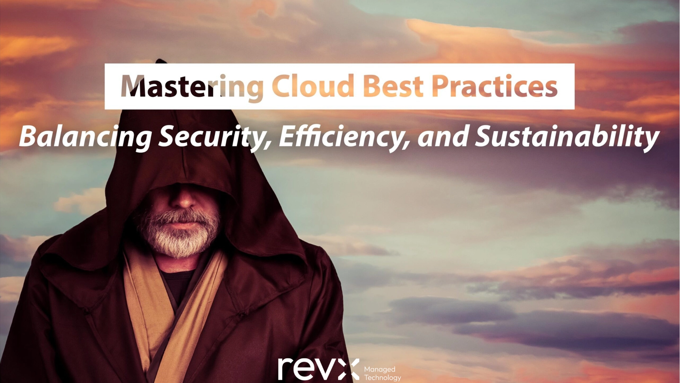 Mastering Cloud Best Practices: Balancing Security, Efficiency, and Sustainability
