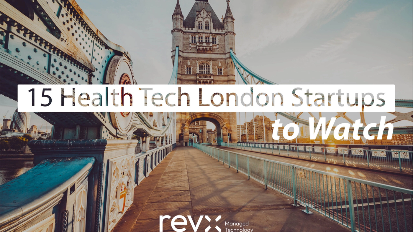 15 Health Tech London Startups to Watch