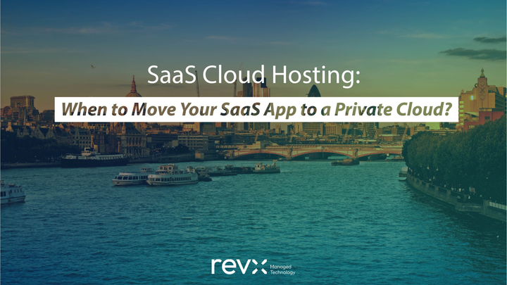 SaaS Cloud Hosting: When to Move Your SaaS App to a Private Cloud?