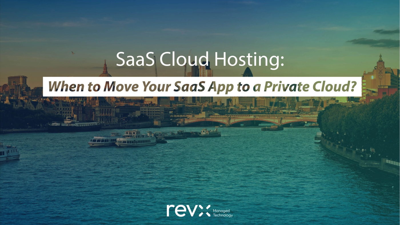 SaaS Cloud Hosting: When to Move Your SaaS App to a Private Cloud?
