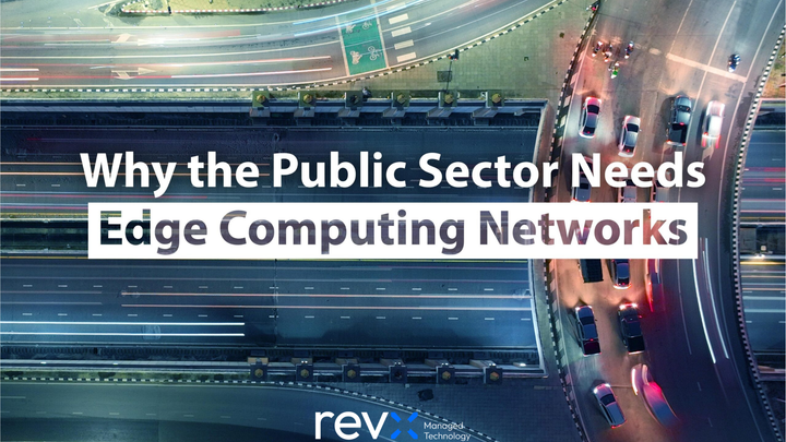 Why the Public Sector Needs Edge Computing Networks