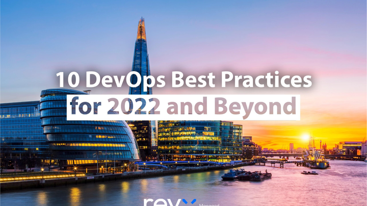 10 DevOps Best Practices for 2022 and Beyond