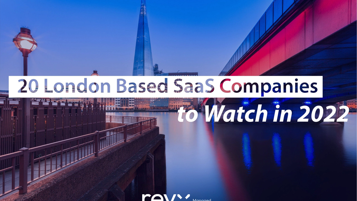 20 London Based SaaS Companies to Watch in 2022