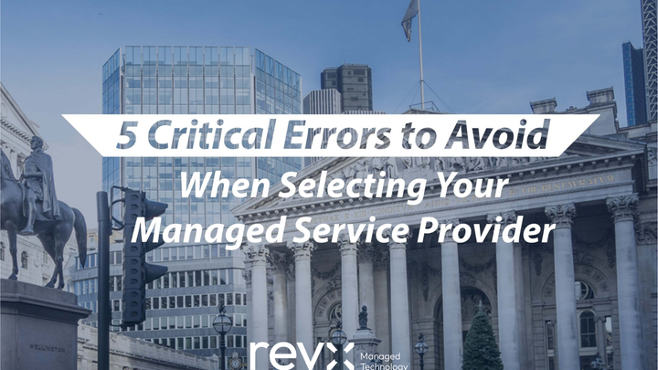 5 Critical Errors to Avoid When Selecting Your Managed Service Provider