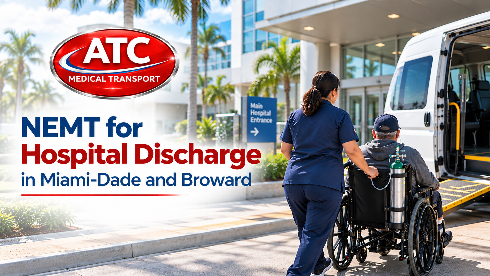 NEMT for Hospital Discharge in Miami-Dade and Broward