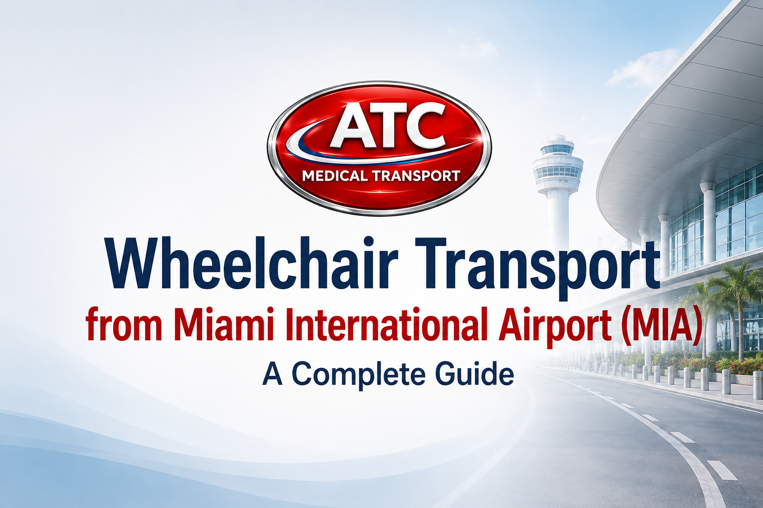 Wheelchair Transport from Miami International Airport (MIA): A Complete Guide