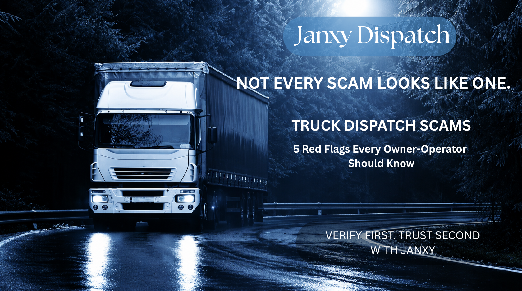 Truck dispatch scam awareness graphic showing a semi-truck on a dark road with five red flags for owner-operators.