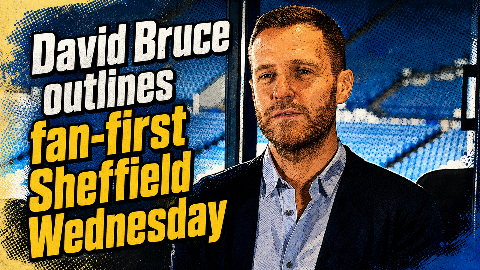 David Bruce outlines fan-first Sheffield Wednesday vision