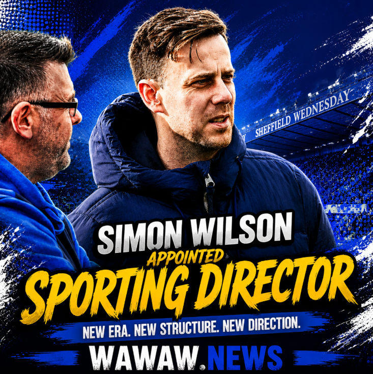 Simon Wilson’s Arrival Shows Sheffield Wednesday Are Finally Building a Football Club Again