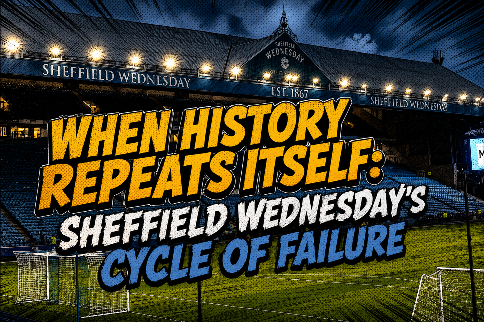 When History Repeats Itself: Sheffield Wednesday’s Cycle of Failure