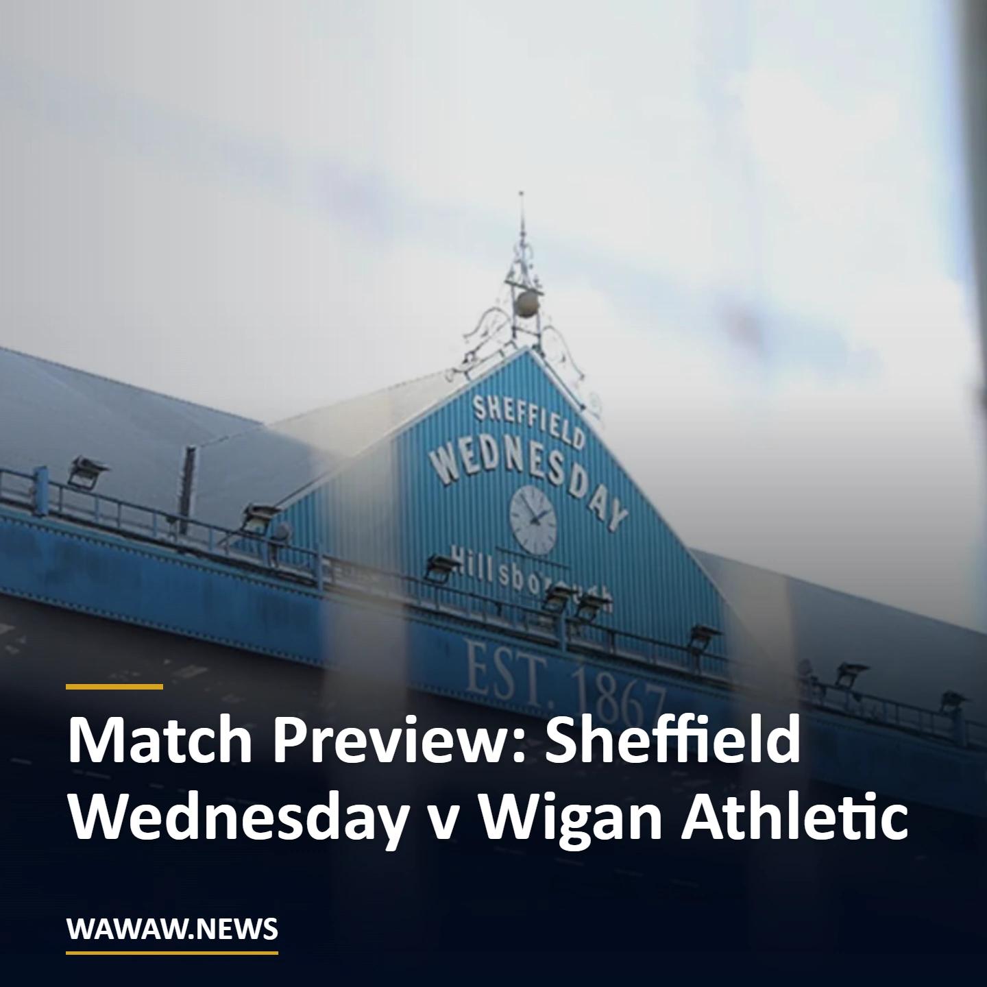 Match Preview: Sheffield Wednesday v Wigan Athletic