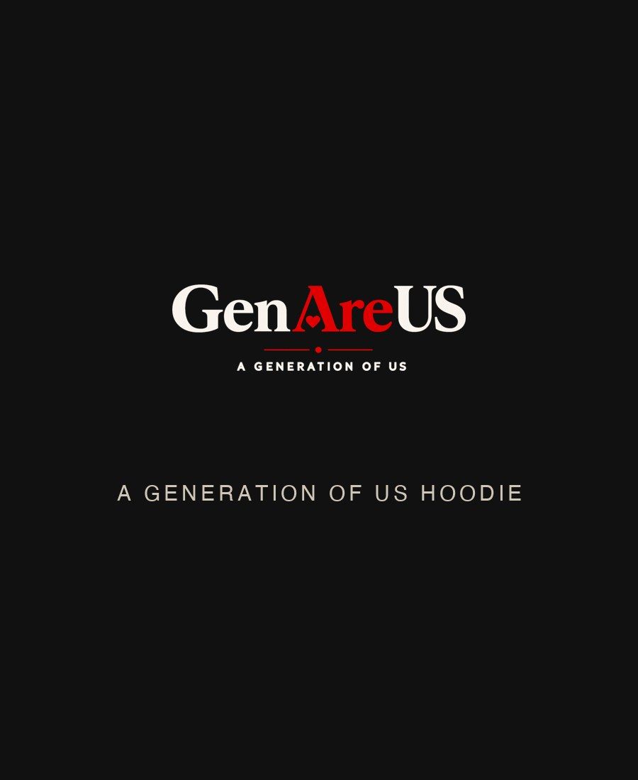 A Generation Of Us Hoodie