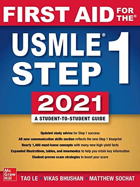 Book cover: "First Aid for the USMLE Step 1, 2021". Medical study guide. Authors Tao Le, Vikas Bhushan, Matthew Sochat.