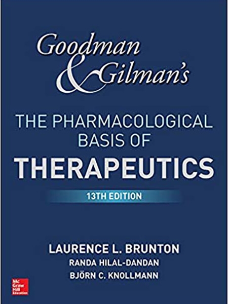 Book cover: Goodman & Gilman's The Pharmacological Basis of Therapeutics, 13th edition.
