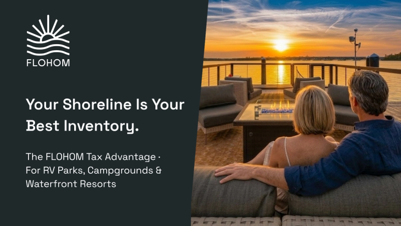 RV Parks, Campgrounds & Waterfront Resorts: Your Shoreline Is Worth More Than You're Charging for It. The Tax Code Agrees.