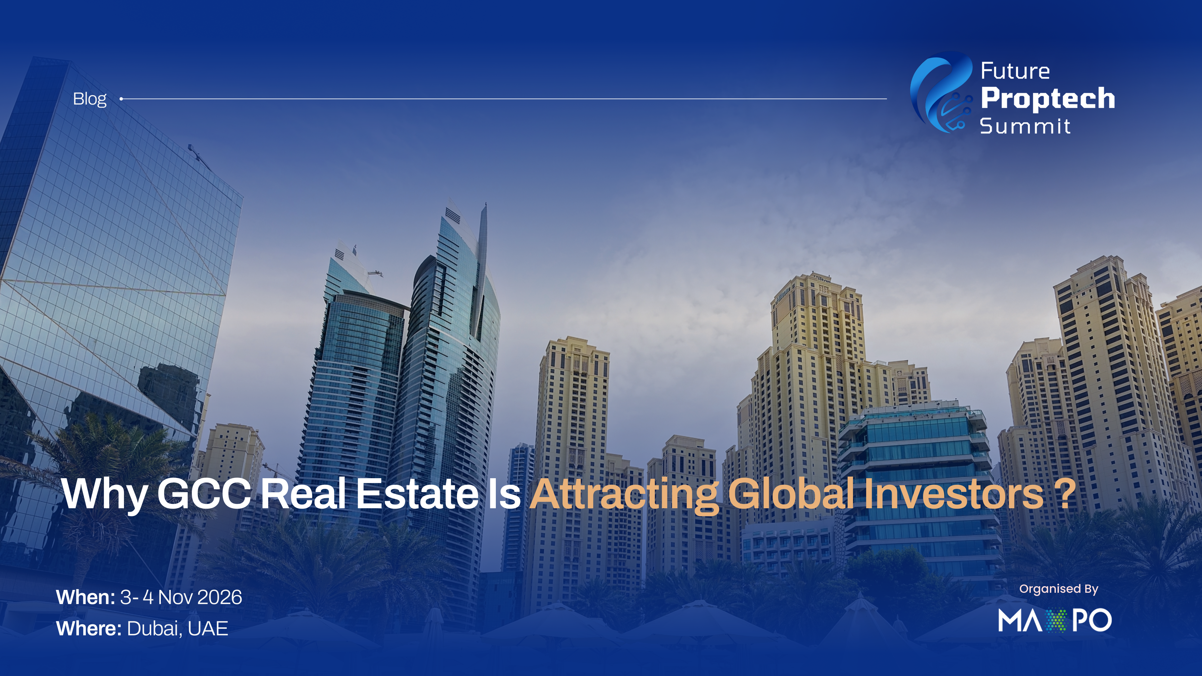 Why GCC Real Estate Is Attracting Global Investors in 2026 ?