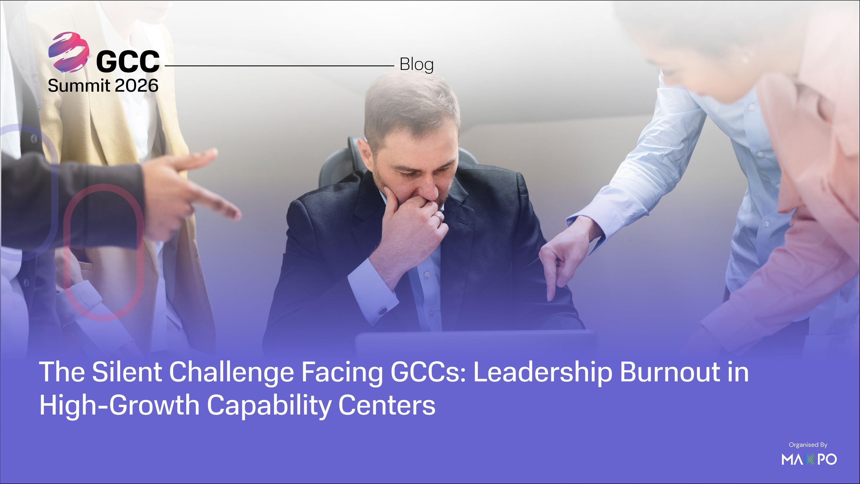 The Silent Challenge Facing GCCs: Leadership Burnout in High-Growth Capability Centers
