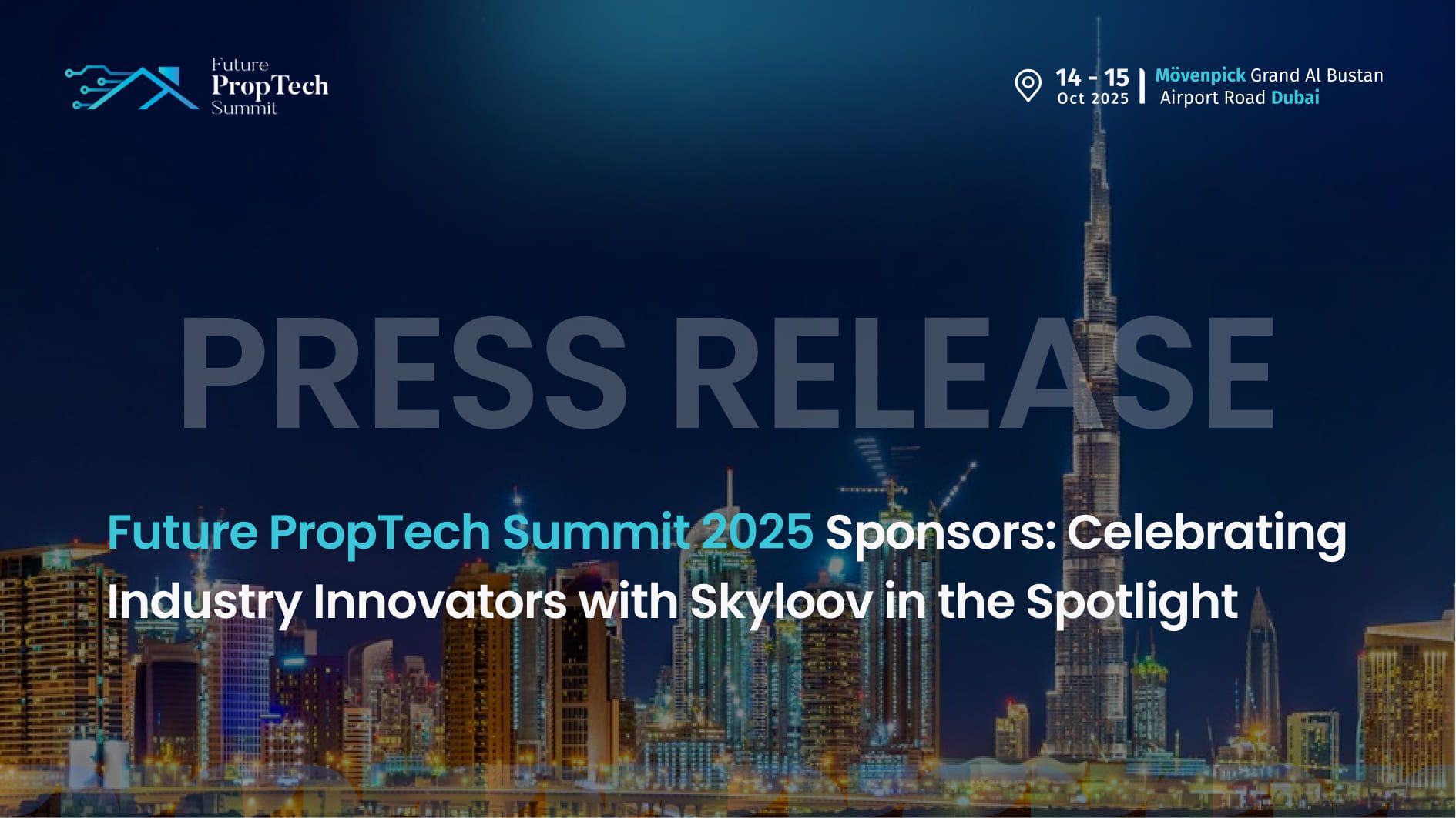 Future PropTech Summit 2025 Sponsors: Celebrating Industry Innovators with Skyloov in the Spotlight