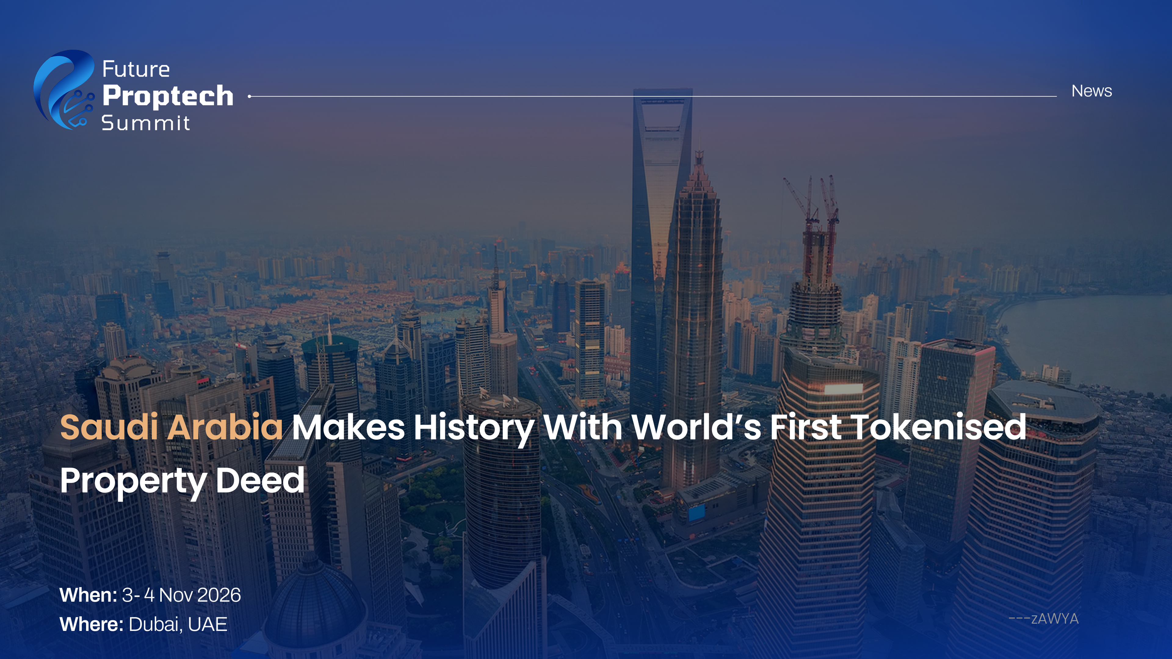 Saudi Arabia Makes History With World’s First Tokenised Property Deed