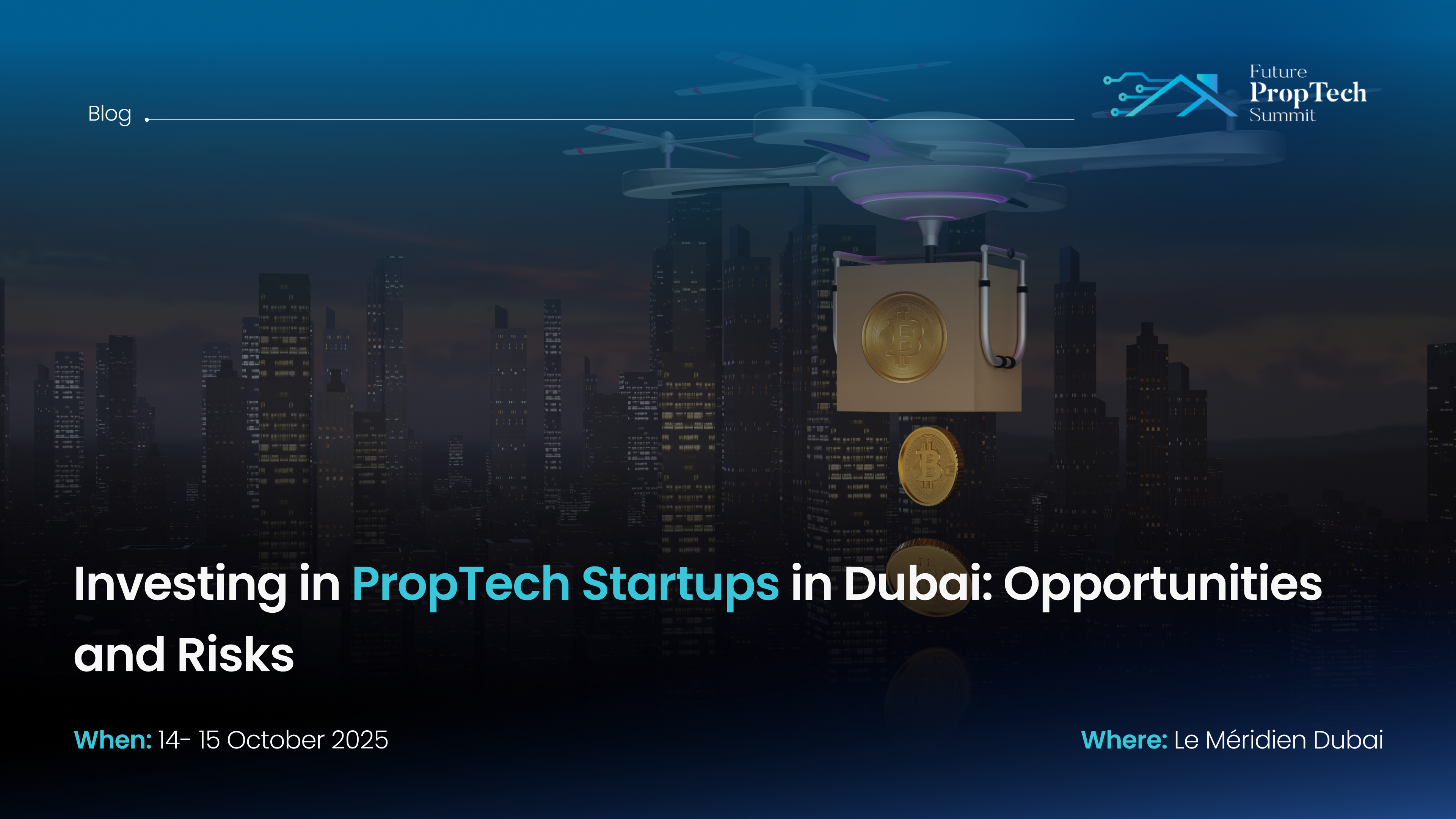 Investing in PropTech Startups in Dubai: Opportunities and Risk