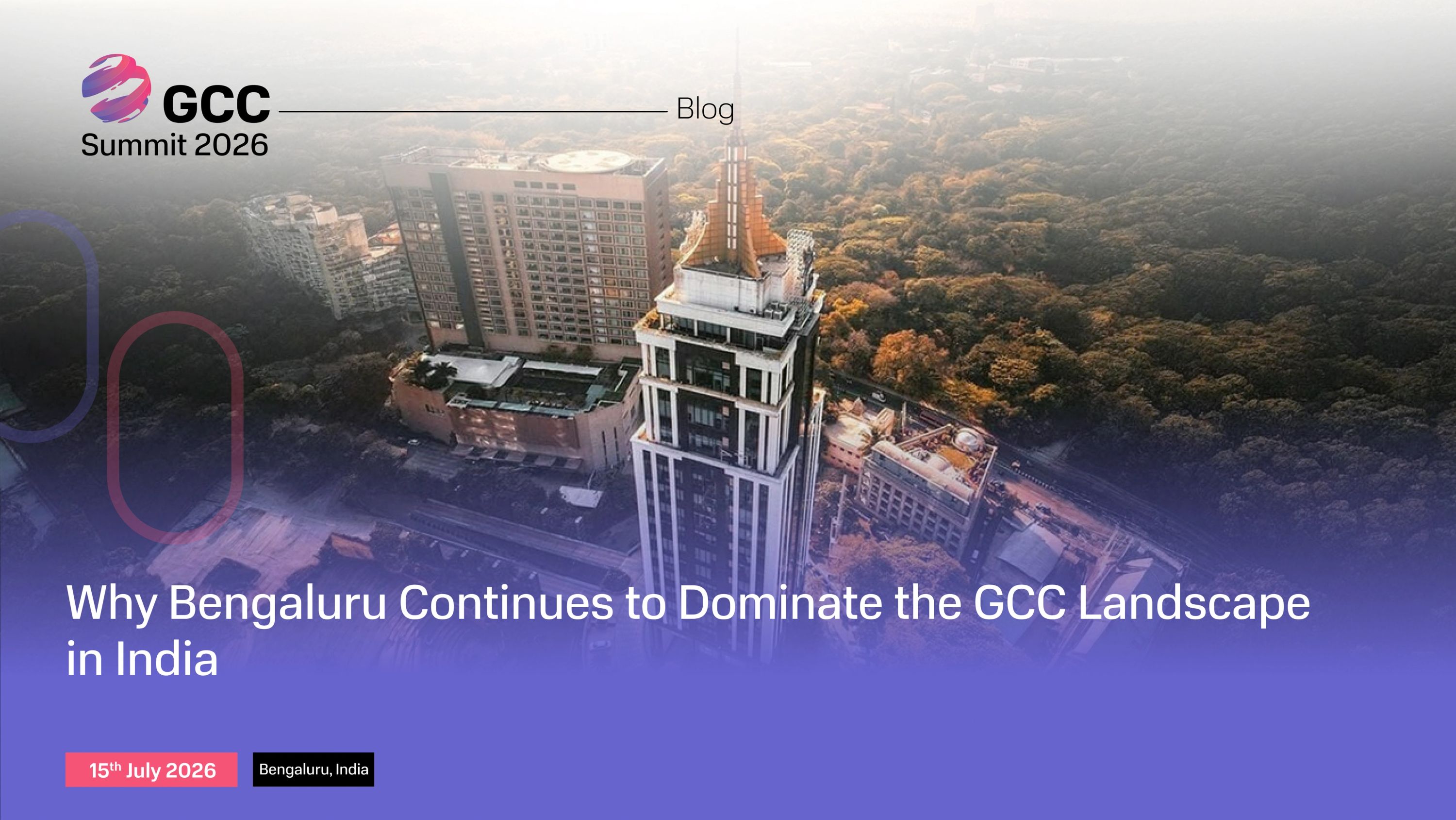 Why Bengaluru Continues to Dominate the GCC Landscape in India