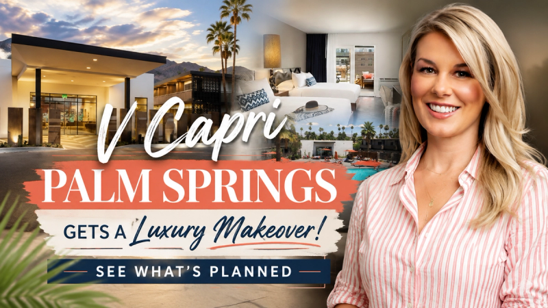 V Capri Palm Springs Is Getting a Multi-Million-Dollar Makeover — Here's What's Planned