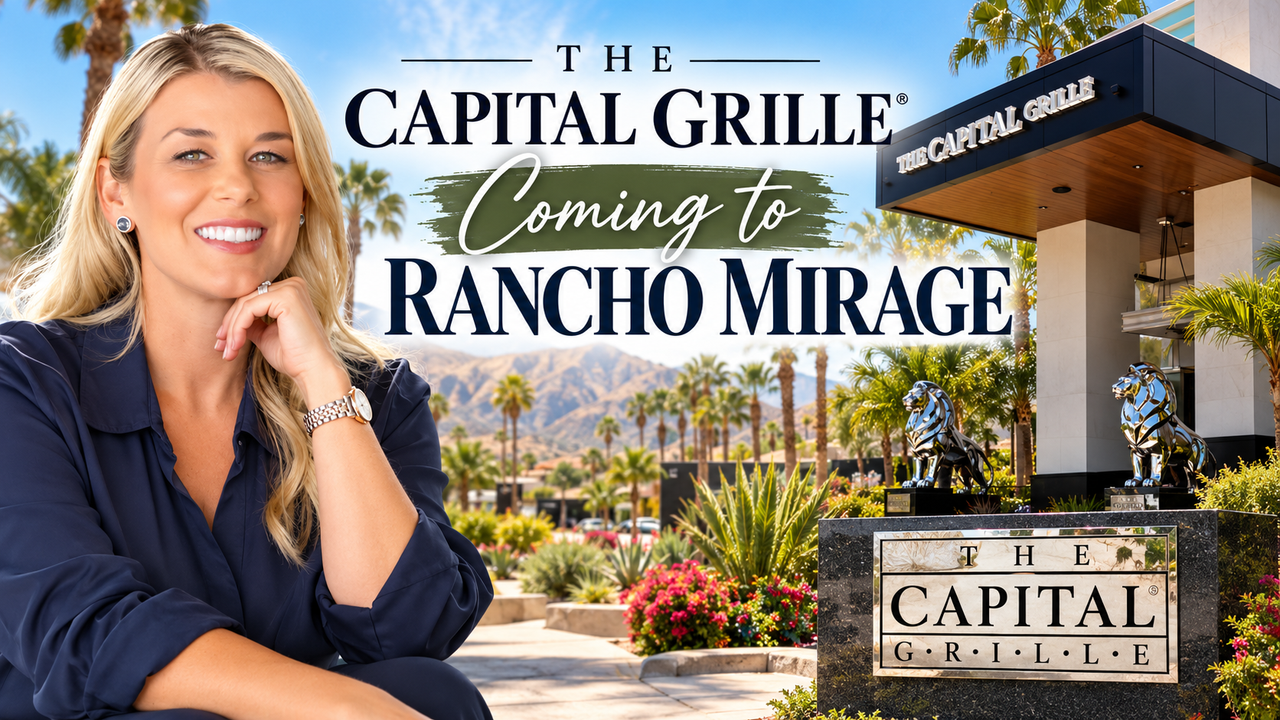 The Capital Grille Is Coming to Rancho Mirage — What It Signals About the Valley's Growth