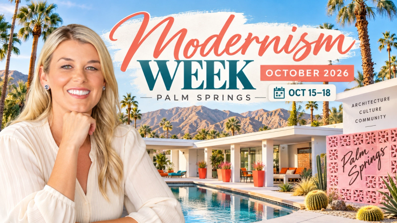 Modernism Week October 2026 Is Coming — Why Palm Springs' Architecture Festival Matters for the Community
