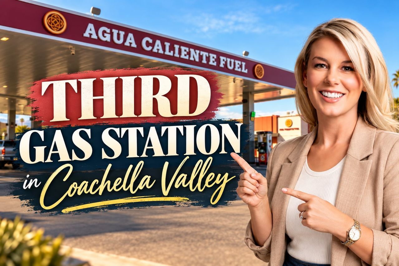 Agua Caliente Band Opens Third Coachella Valley Gas Station: What the Tribe's Growing Footprint Means for the Valley