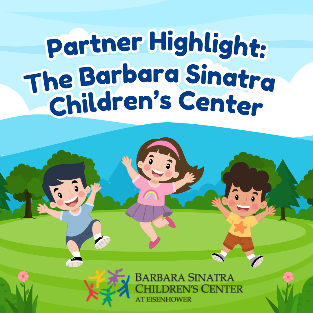 Partner Highlight - The Barbara Sinatra Children's Center