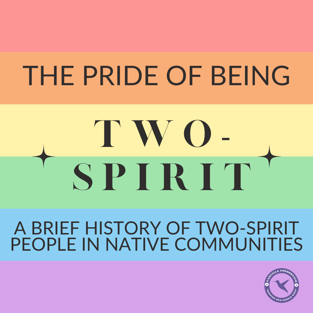 The Pride of Being Two-Spirit - A Brief History of Two-Spirit People in Native Communities