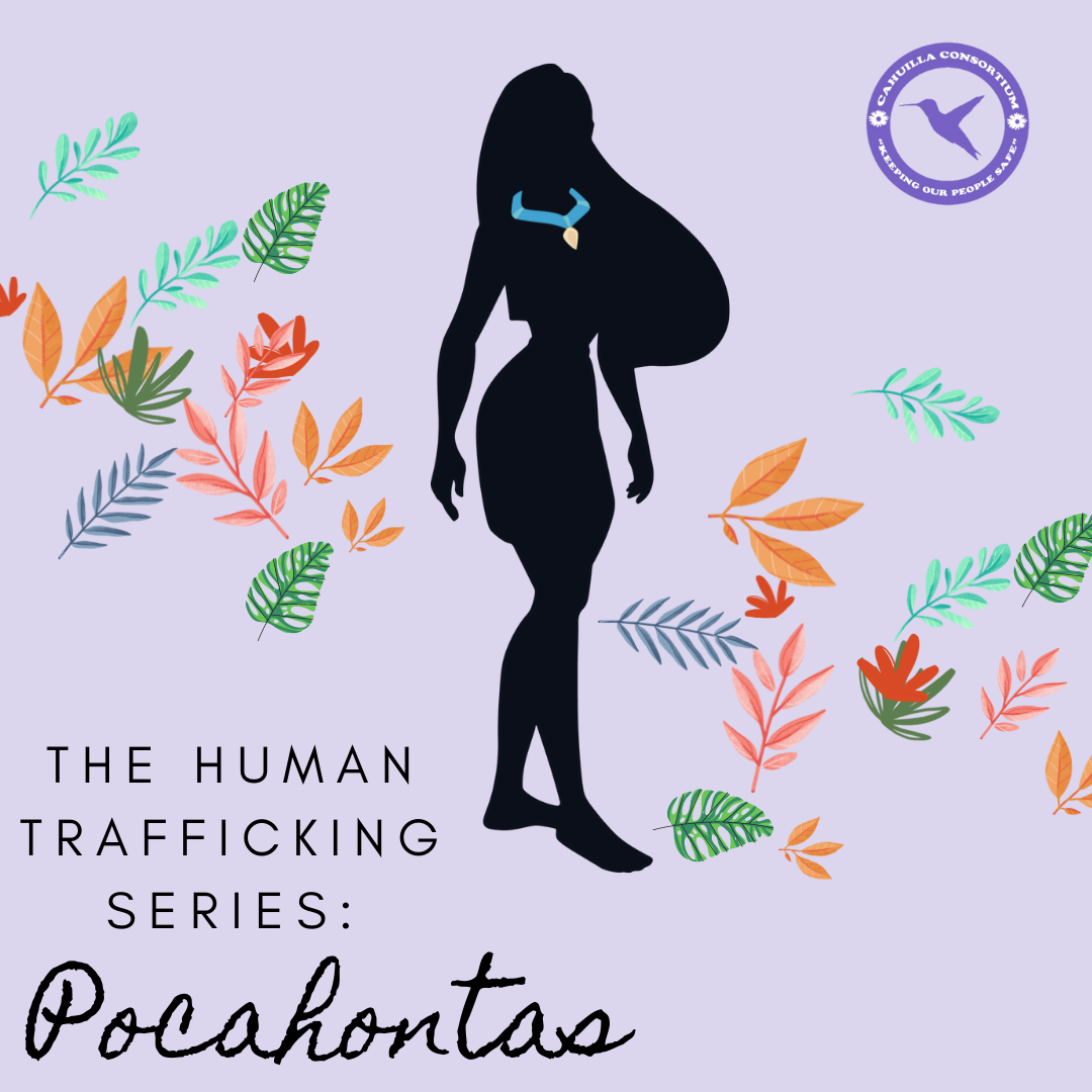 The Human Trafficking Series: Pocahontas