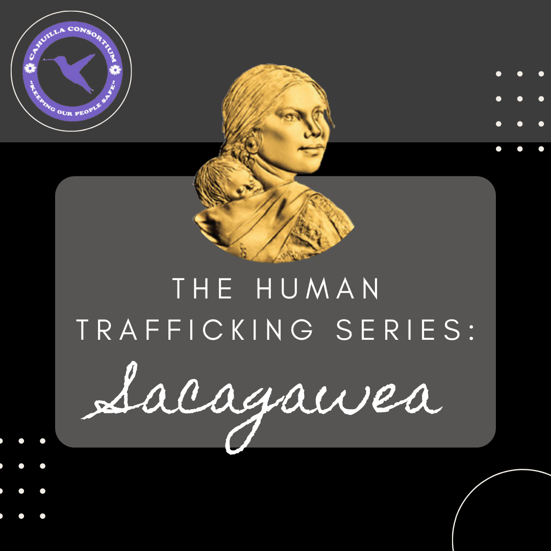 The Human Trafficking Series: Sacagawea