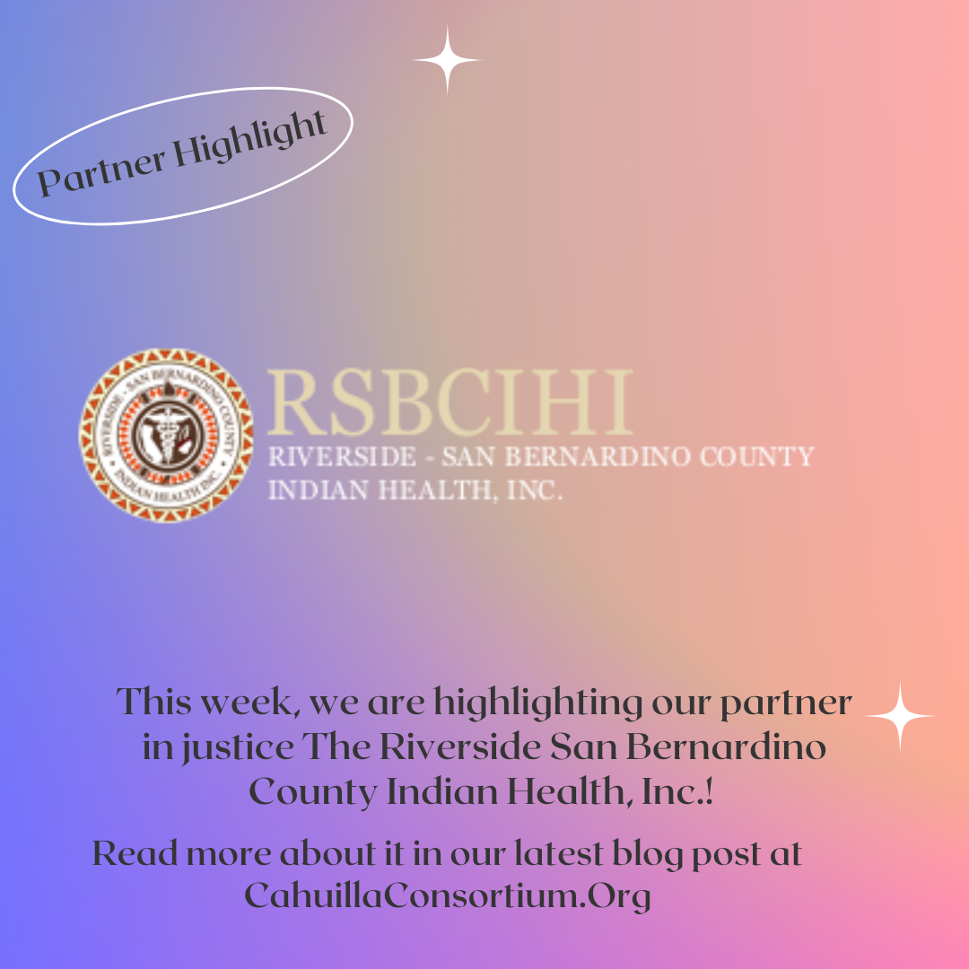 Partner Highlight - Riverside San Bernardino Counties Indian Health, Inc. 