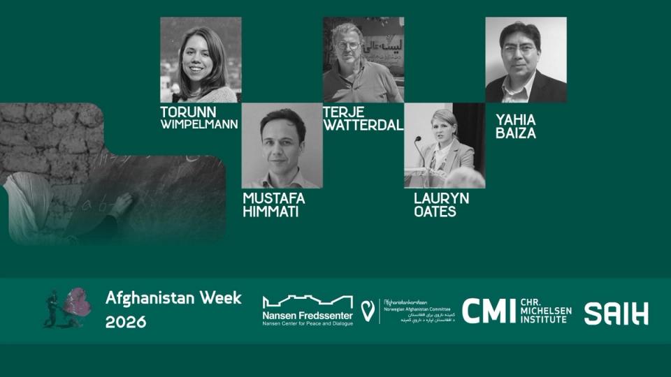 Afghanistan Week 2026 event poster with five grayscale headshots: Torunn Wimpelmann, Terje Watterdal, Yahia Baiza, Mustafa Himmati, and Lauryn Oates. A faded image of a hand writing on a chalkboard is on the left, with logos for Nansen Fredssenter, Norwegian Afghanistan Committee, CMI, and SAIH at the bottom.