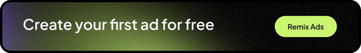 Green gradient banner with white text reading 'Create your first ad for free' and a lime green 'Remix Ads' button on the right side