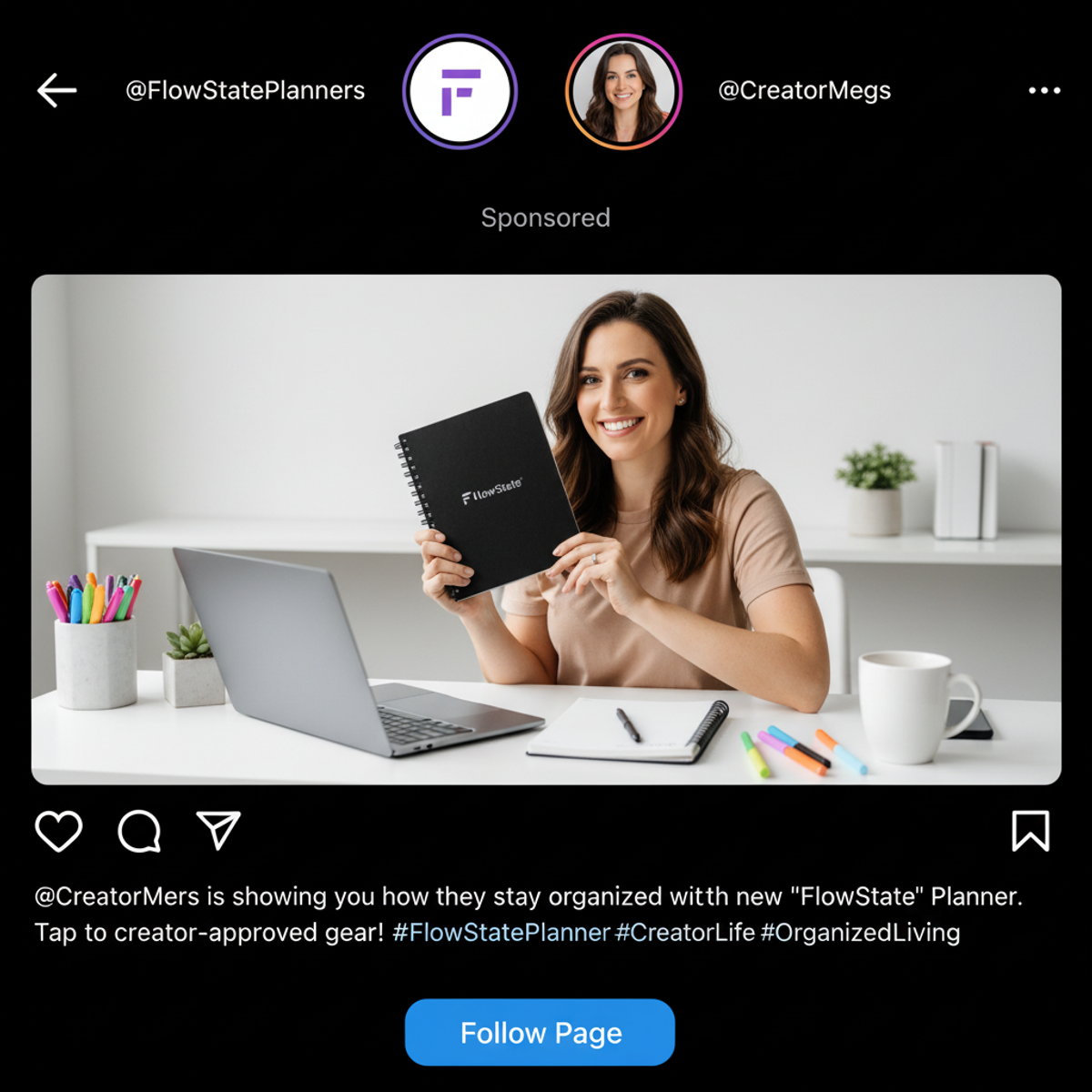An Instagram Collab Ad sponsored by @FlowStatePlanners and co-branded with creator @CreatorMegs. The image features a smiling, professional woman (the creator) sitting at a minimalist desk with a laptop and holding up a black 'FlowState' planner. The ad is designed for influencer marketing, leveraging the creator's audience, and uses a 'Follow Page' call-to-action.