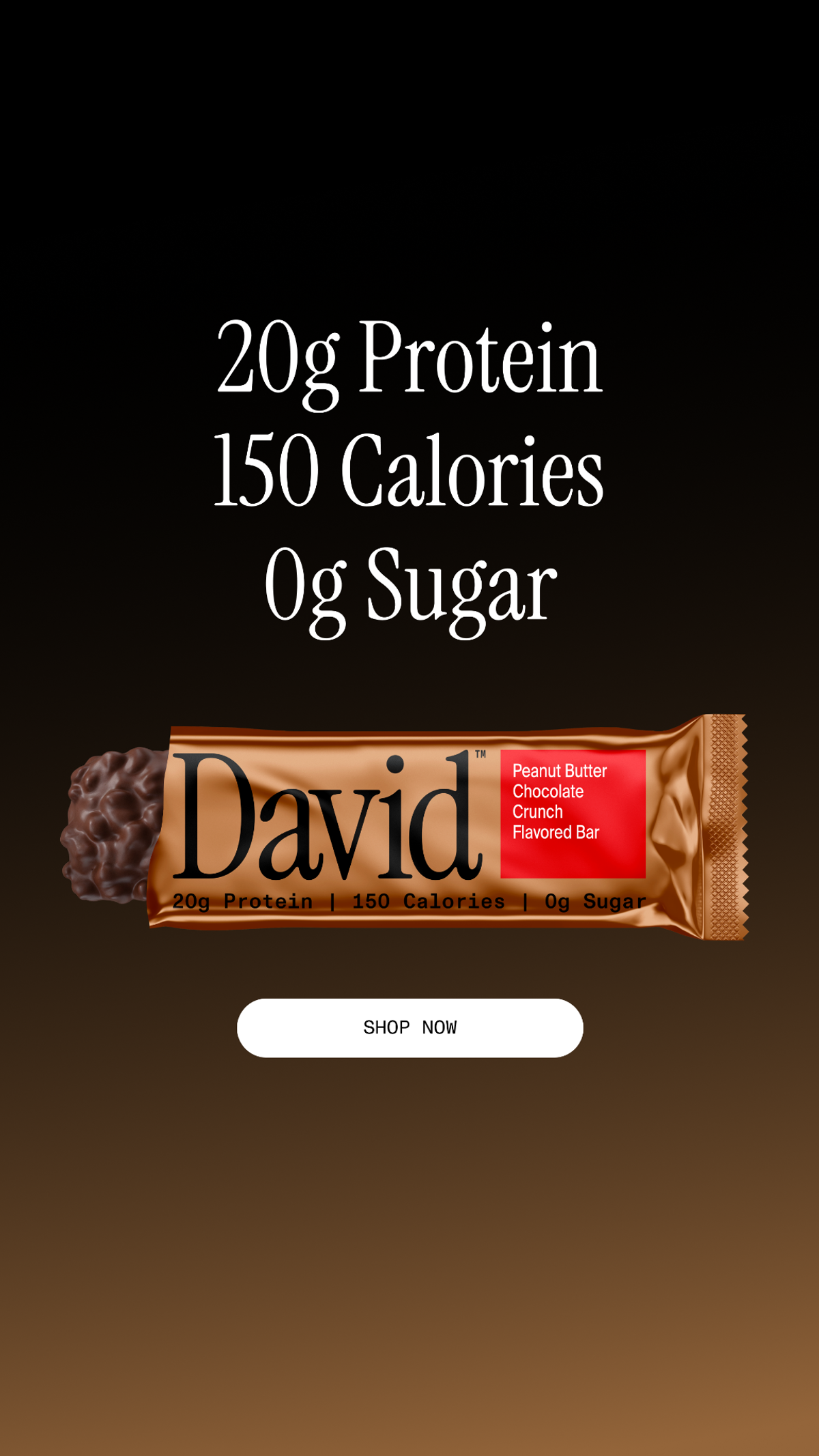David Protein bar ad displaying 20g protein, 150 calories and 0g sugar.
