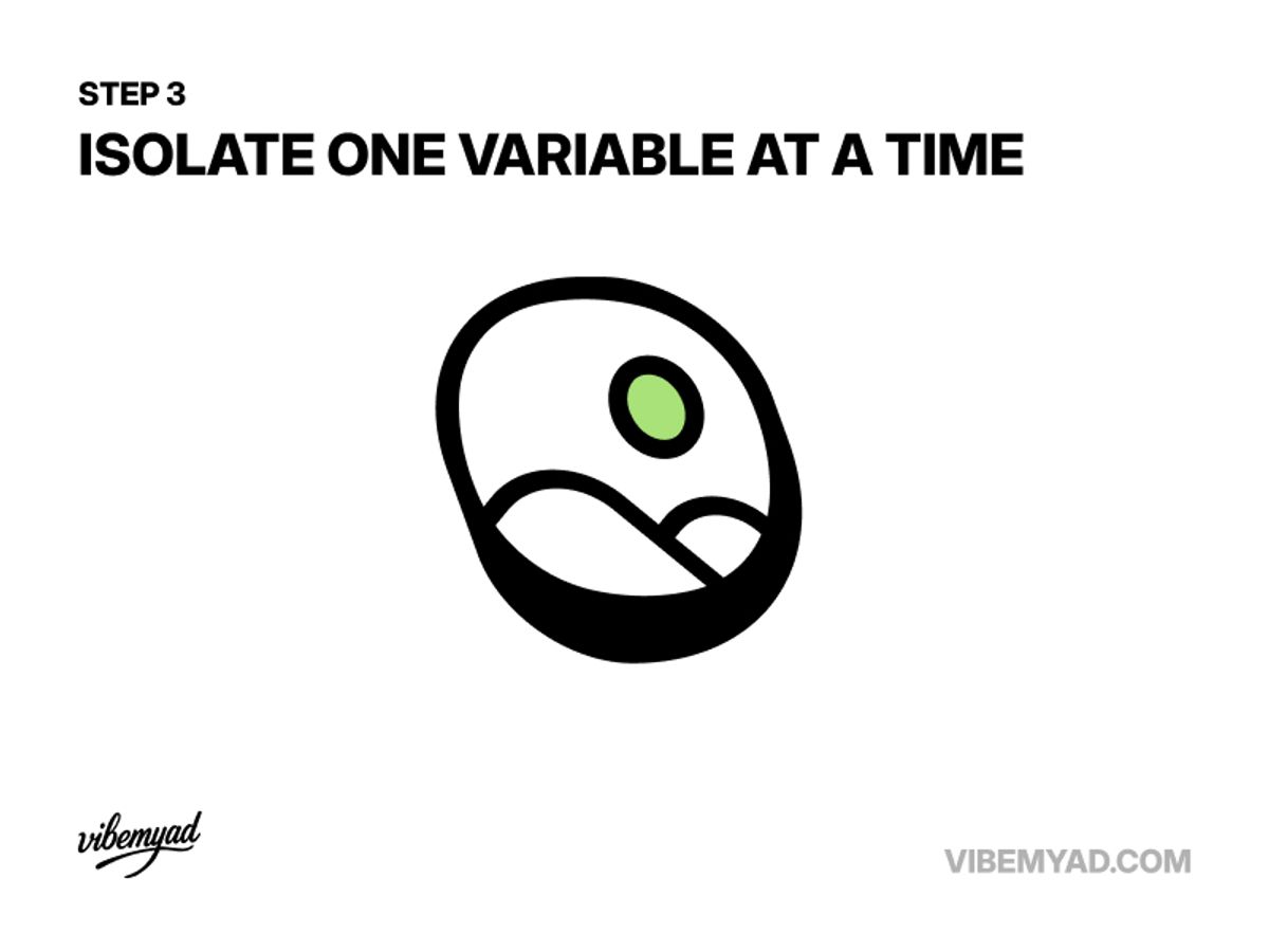 Isolate One Variable at a Time