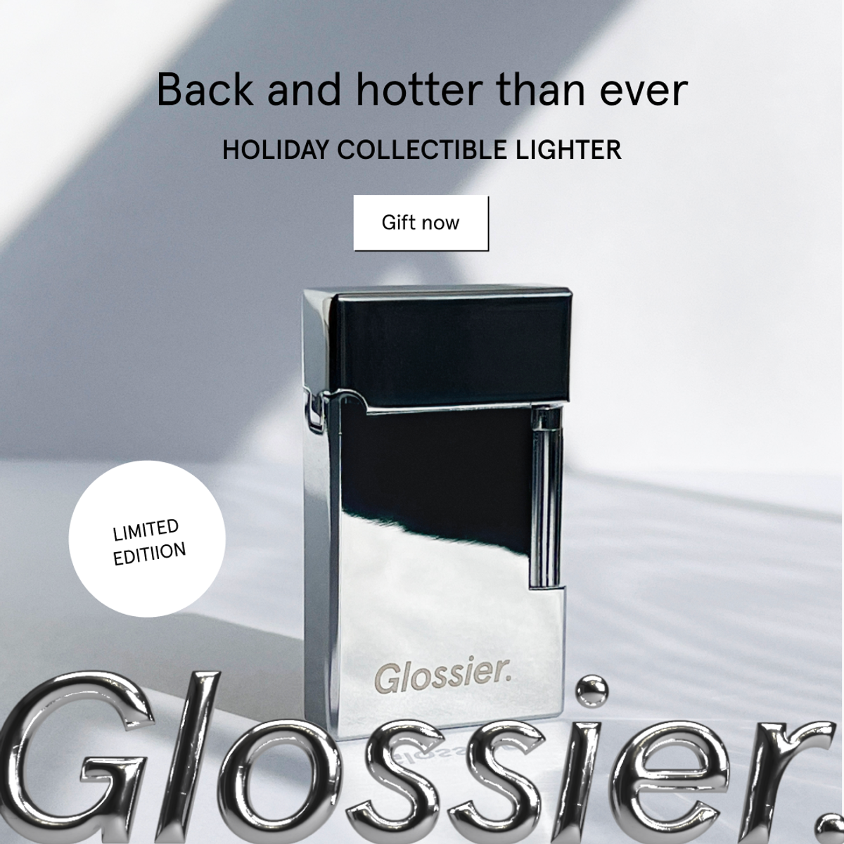 Glossier: give brand fans something they do not already own. Limited-edition merchandise creative.