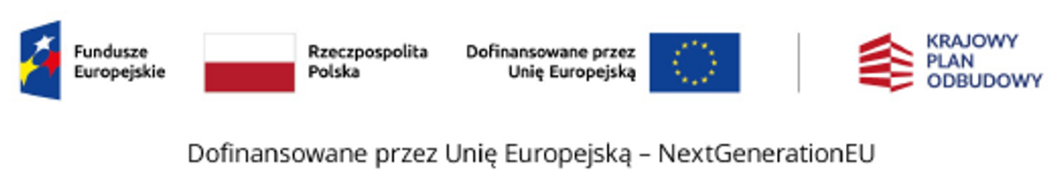 Fundusze Europejskie, Rzeczpospolita Polska, Dofinansowane przez Unię Europejską, Krajowy Plan Odbudowy — Dofinansowane przez Unię Europejską – NextGenerationEU