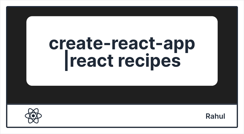 learn-react-in-2023-what-is-create-react-app-react-recipes-rahul