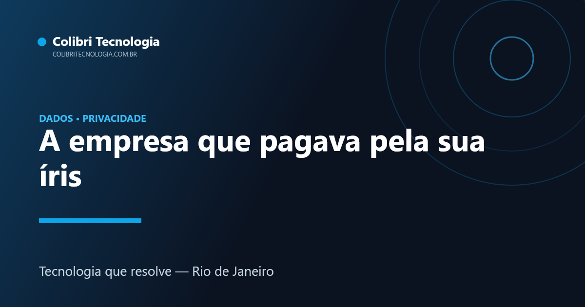 Bola de escaneamento de íris (Orb) e o caso Worldcoin/World