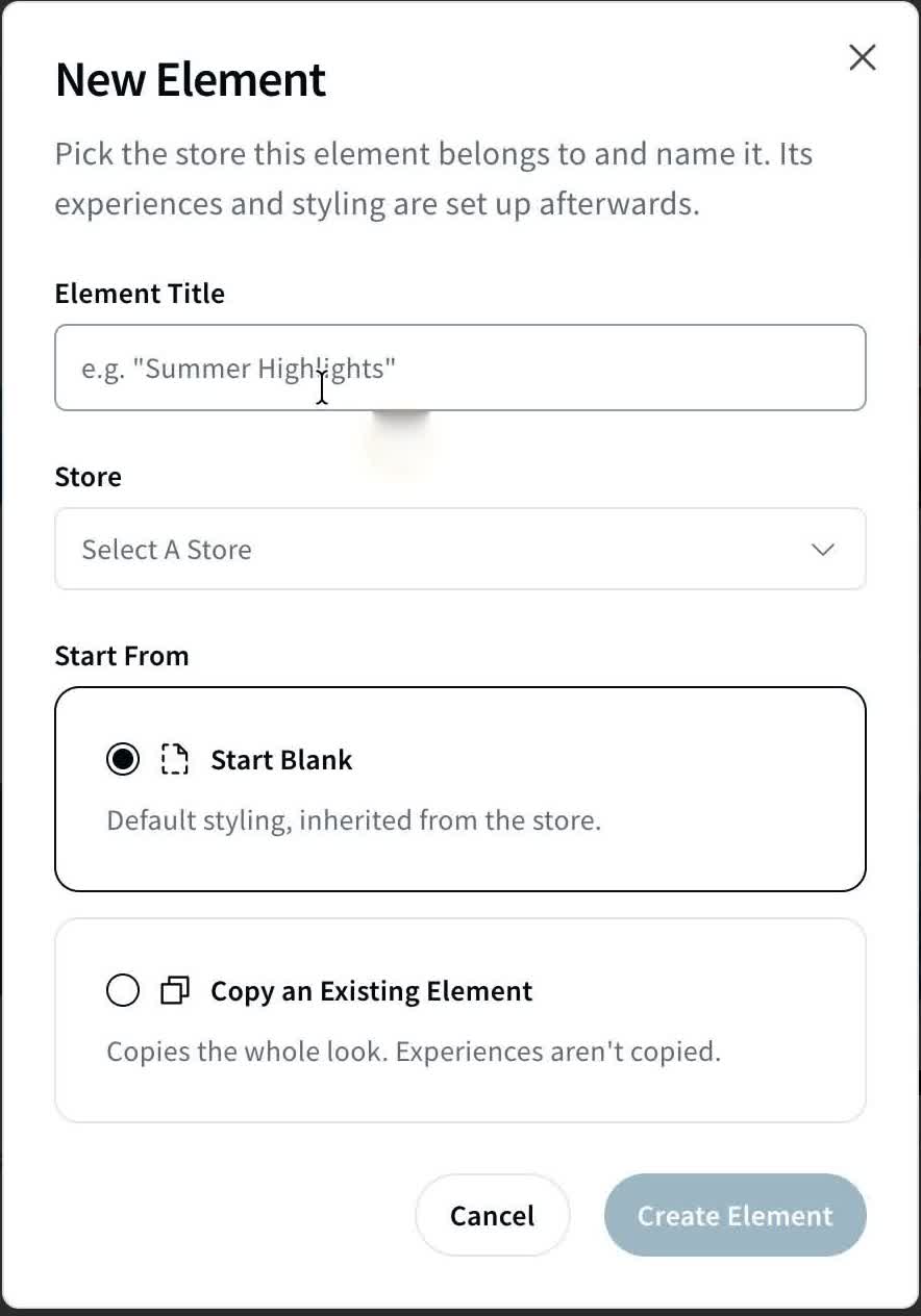The New Element dialog — name it, pick a Store, and start blank or copy an existing Element.