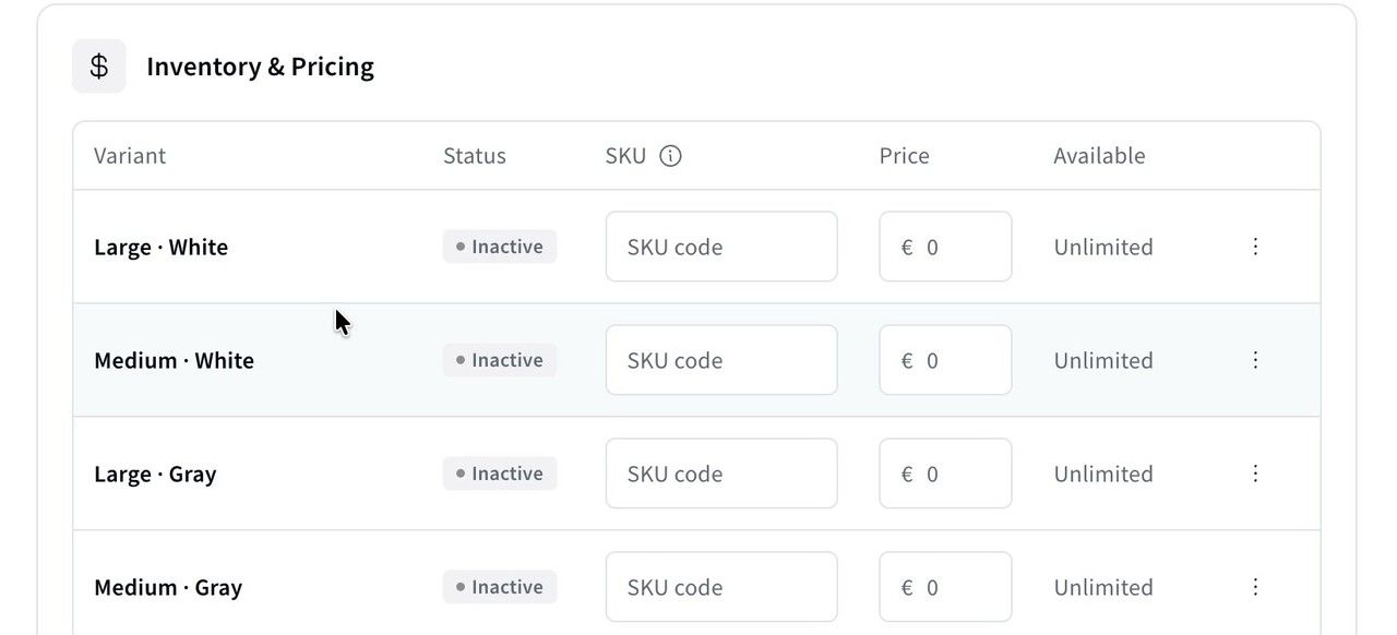 Every combination of size and colour, listed in Inventory & Pricing.